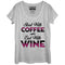 Women's CHIN UP Start With Coffee End With Wine Scoop Neck