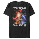 Men's Star Wars The Force Awakens Poster It's True All of It T-Shirt