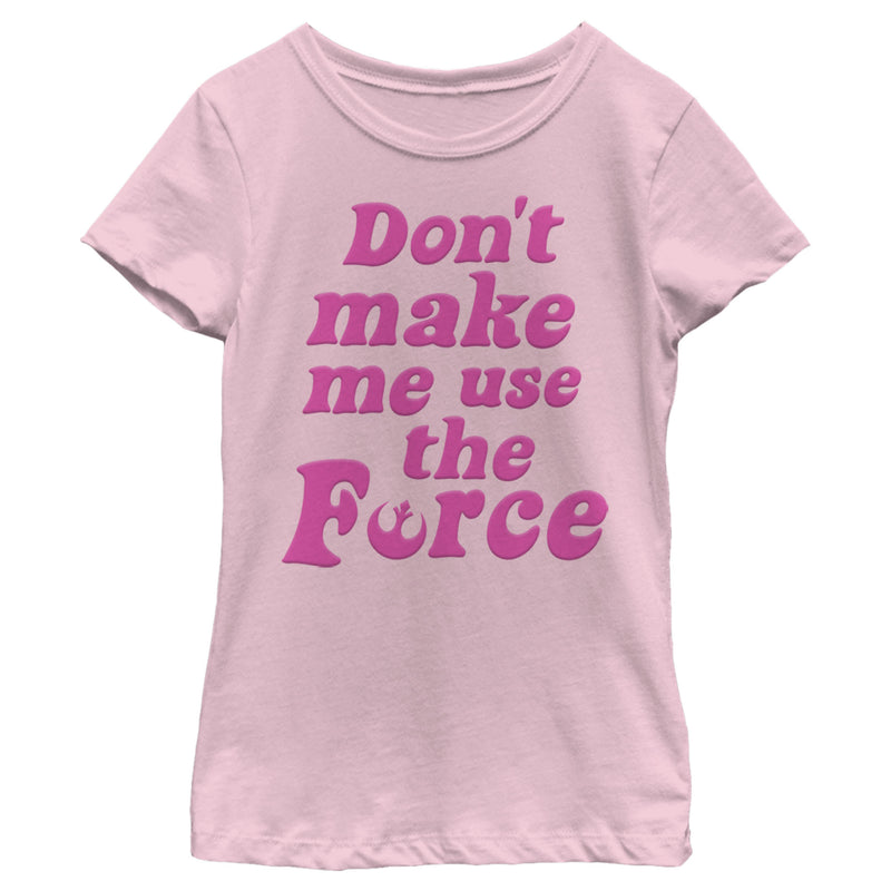 Girl's Star Wars Don't Make Me Use the Force T-Shirt