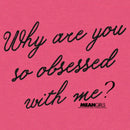 Women's Mean Girls Why Are You So Obsessed With Me Quote Racerback Tank Top