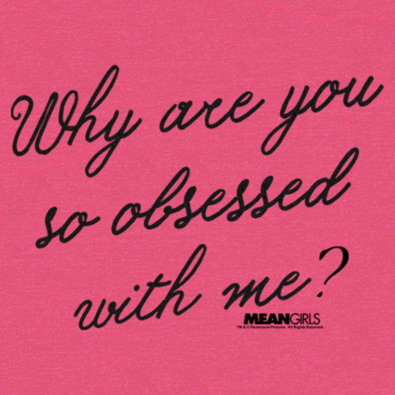 Women's Mean Girls Why Are You So Obsessed With Me Quote Racerback Tank Top