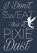 Junior's Peter Pan Tinkerbell I Don't Sweat This is Pixie Dust Racerback Tank Top