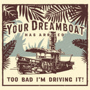 Men's Jungle Cruise Your Dreamboat Has Arrived T-Shirt