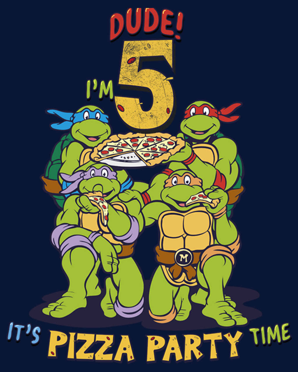 Teenage Mutant Ninja Turtles I'm 4 Dude Pizza Birthday Party T-Shirt