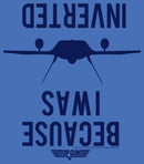 Men's Top Gun Because I Was Inverted T-Shirt