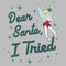 Men's Peter Pan Peter Pan Tinker Bell Dear Santa, I Tried T-Shirt