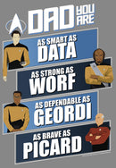 Boy's Star Trek: The Next Generation Dad You Are as Smart as Data, as Strong as Worf, as Dependable as Geordi, as Brave as Picard Performance Tee