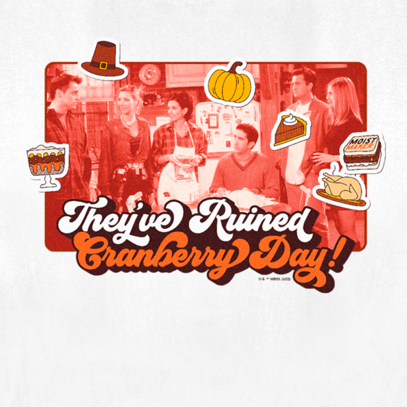Women's Friends They've Ruined Cranberry Day Thanksgiving Icons Scene T-Shirt