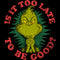 Men's Dr. Seuss Christmas The Grinch Is it too Late T-Shirt