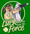 Men's Star Wars Luke St. Patrick's Day Who Needs Luck When You Have The Force Sweatshirt