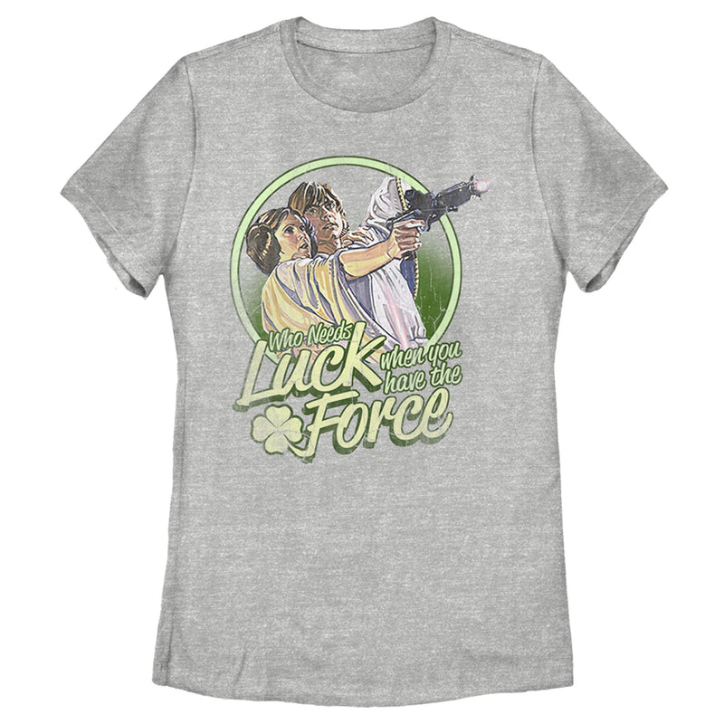 Women's Star Wars Luke St. Patrick's Day Who Needs Luck When You Have The Force T-Shirt