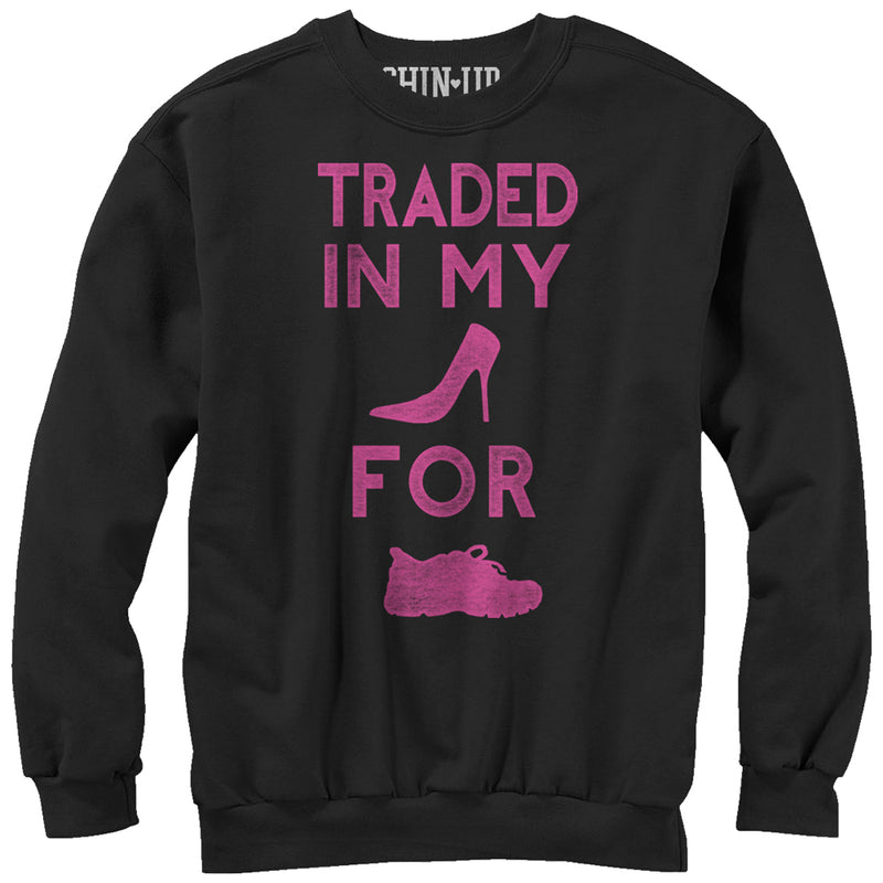 Women's CHIN UP Traded in My Heels Sweatshirt