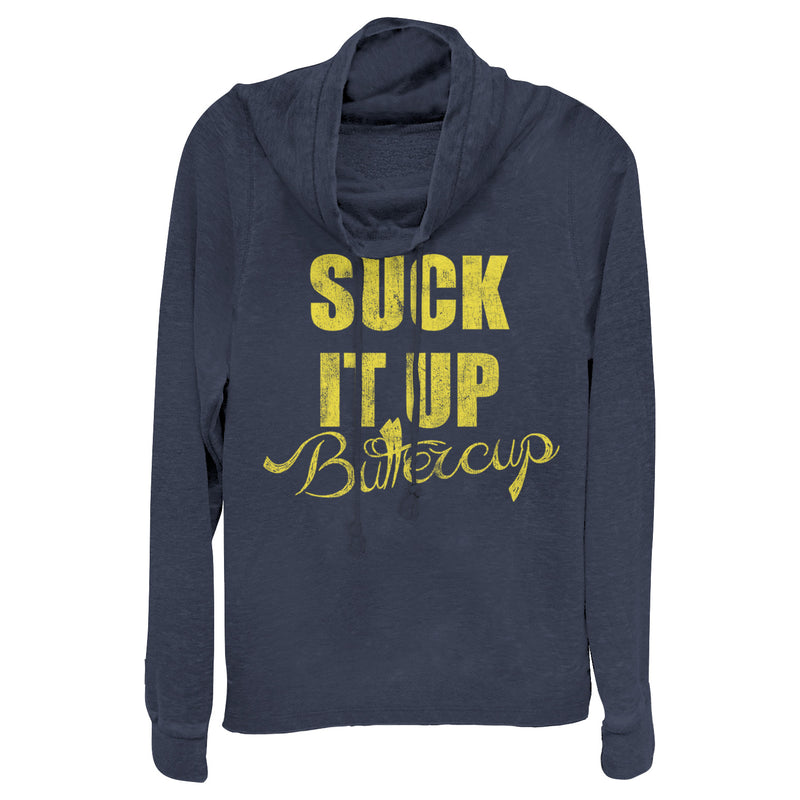 Junior's CHIN UP Suck it up Buttercup Cowl Neck Sweatshirt