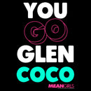 Men's Mean Girls You Go Glen Coco T-Shirt