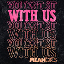 Men's Mean Girls You Can’t Sit With Us T-Shirt