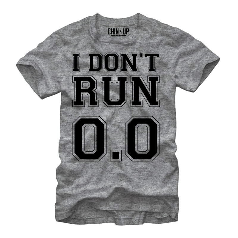 Women's CHIN UP I Don't Run 0.0 Boyfriend Tee