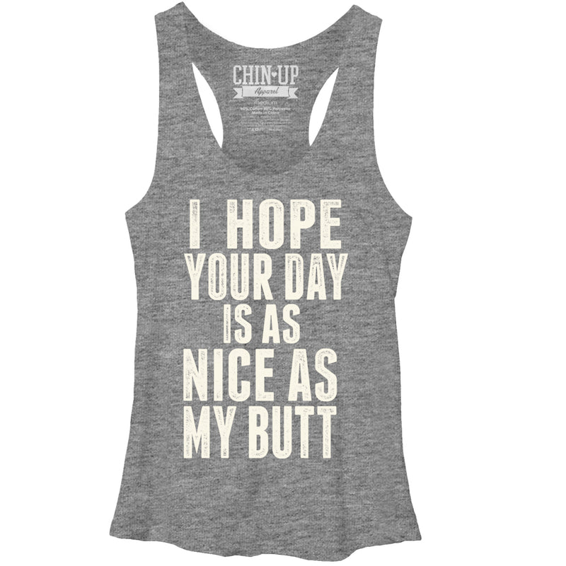 Women's CHIN UP Your Day is as Nice as my Butt Racerback Tank Top