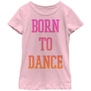 Girl's CHIN UP Born to Dance T-Shirt
