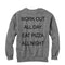 Women's CHIN UP Eat Pizza All Night Sweatshirt
