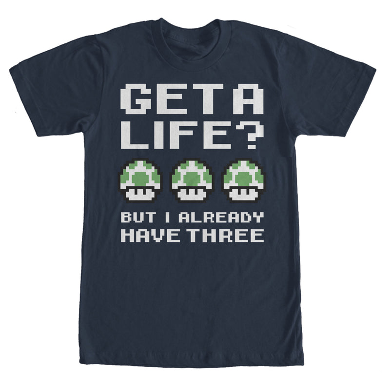 Men's Nintendo Mario Get a Life, But I Got Three T-Shirt