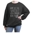 Junior's Mean Girls Don’t Let the Haters Stop You Sweatshirt