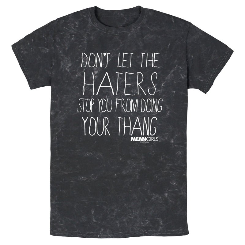 Men's Mean Girls Don’t Let the Haters Stop You T-Shirt