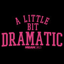 Junior's Mean Girls Little Dramatic Sweatshirt
