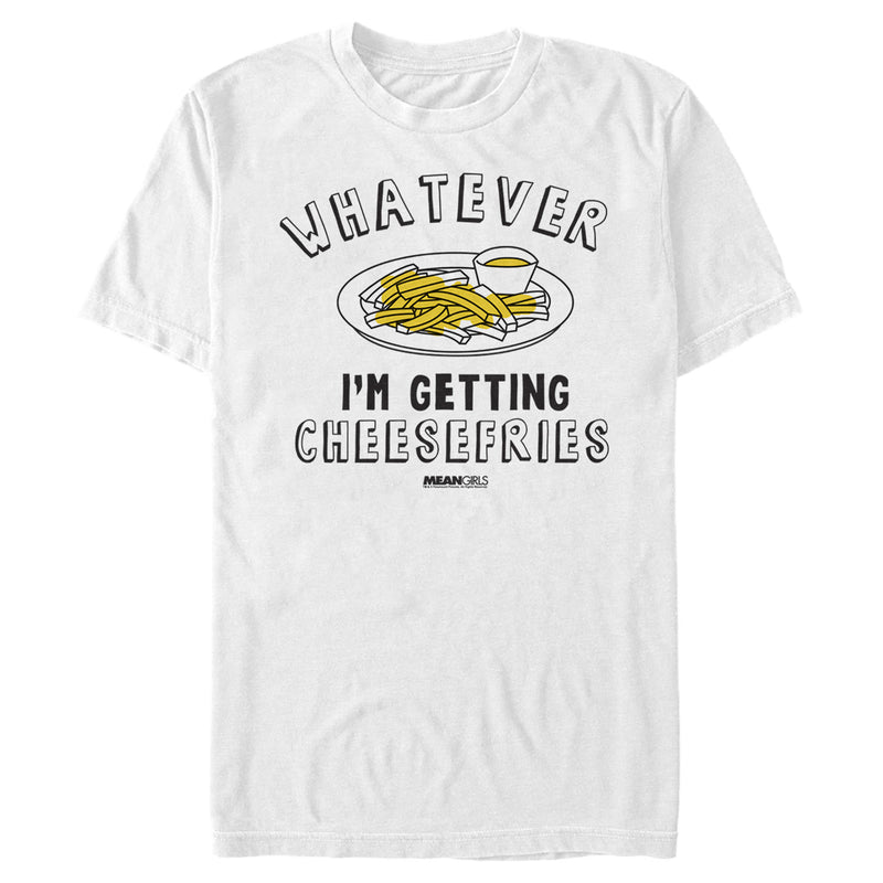 Men's Mean Girls Whatever I’m Getting Cheese Fries T-Shirt