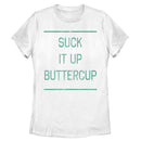 Women's CHIN UP Classic Suck it up Buttercup T-Shirt