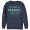 Women's CHIN UP Anything is Possible Sweatshirt