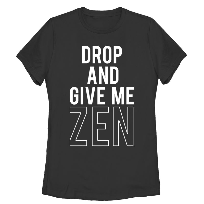 Women's CHIN UP Drop and Give Me Zen T-Shirt