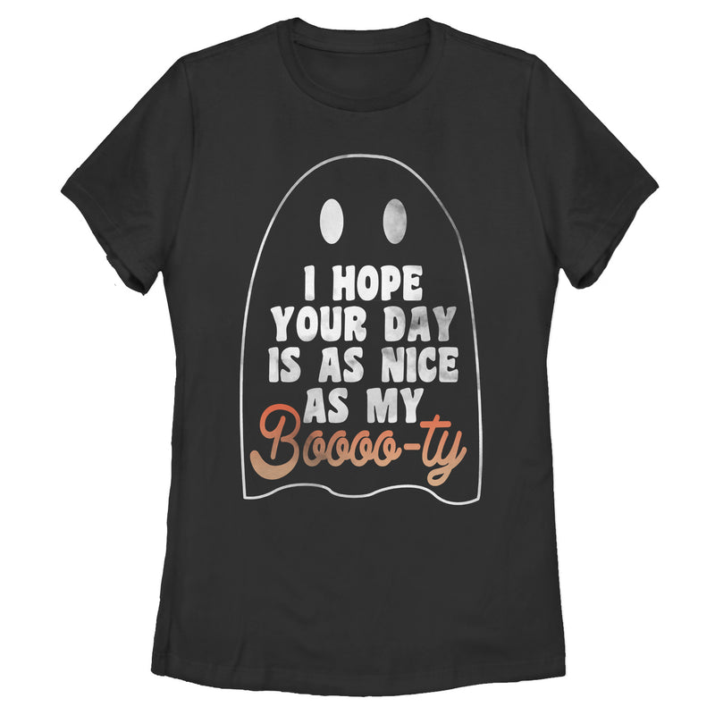 Women's CHIN UP Ghost Hope Your Day is as Nice as my Booty T-Shirt