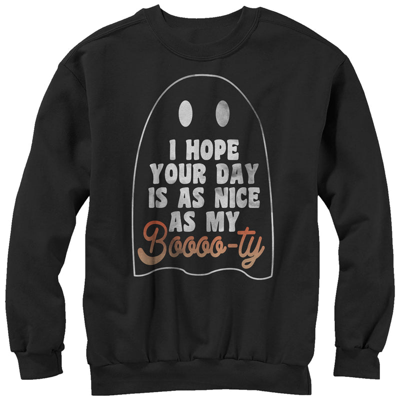 Women's CHIN UP Ghost Hope Your Day is as Nice as my Booty Sweatshirt