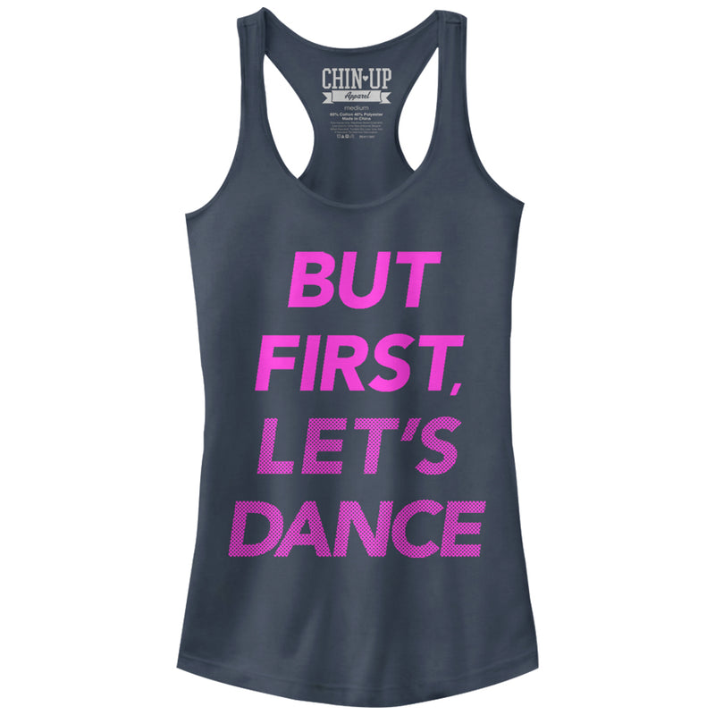 Junior's CHIN UP But First Let's Dance Racerback Tank Top