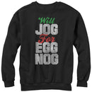 Women's CHIN UP Christmas Jog for Egg Nog Sweatshirt