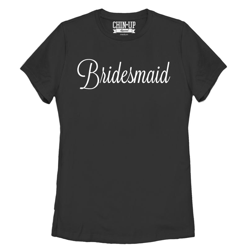 Women's CHIN UP Bridesmaid T-Shirt