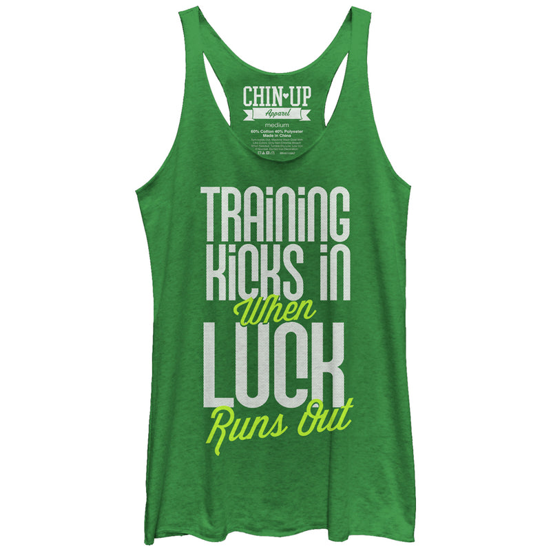 Women's CHIN UP Training Kicks in When Luck Runs Out Racerback Tank Top