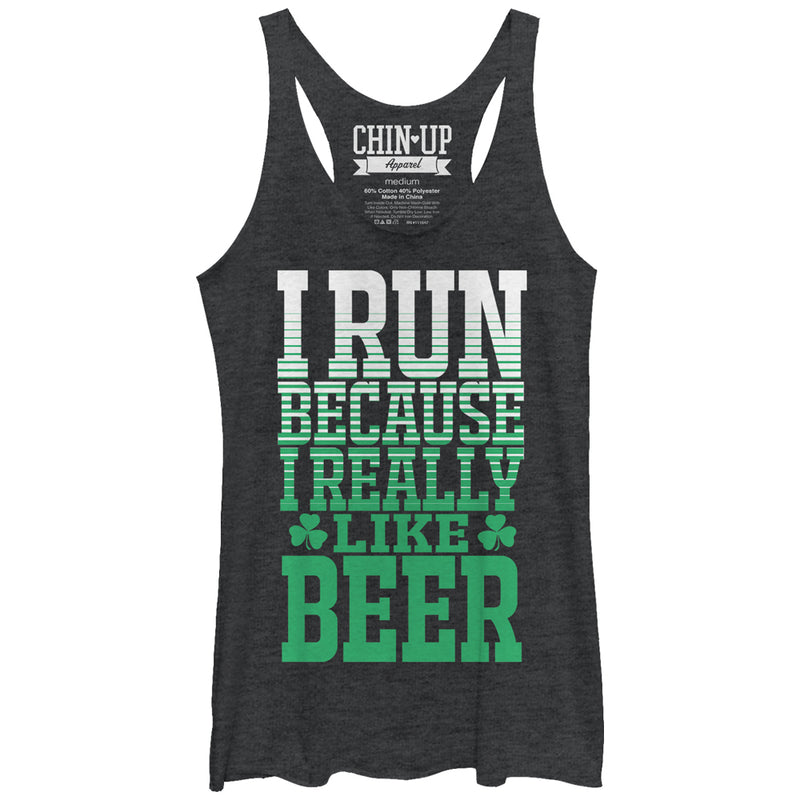 Women's CHIN UP I Run Because I Really Like Beer Racerback Tank Top