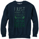 Women's CHIN UP I Just Want to Work Out and Drink Beer Sweatshirt