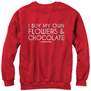 Men's Lost Gods I Buy My Own Flowers and Chocolate Sweatshirt