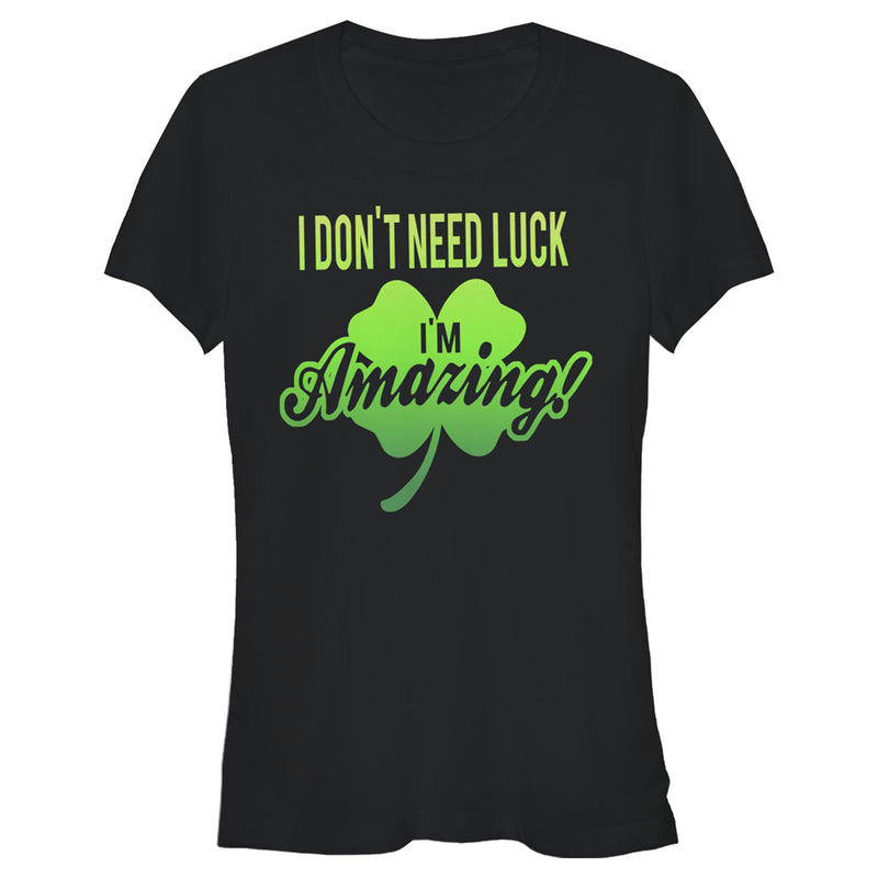 Junior's Lost Gods St. Patrick's Day I Don't Need Luck I'm Amazing! T-Shirt