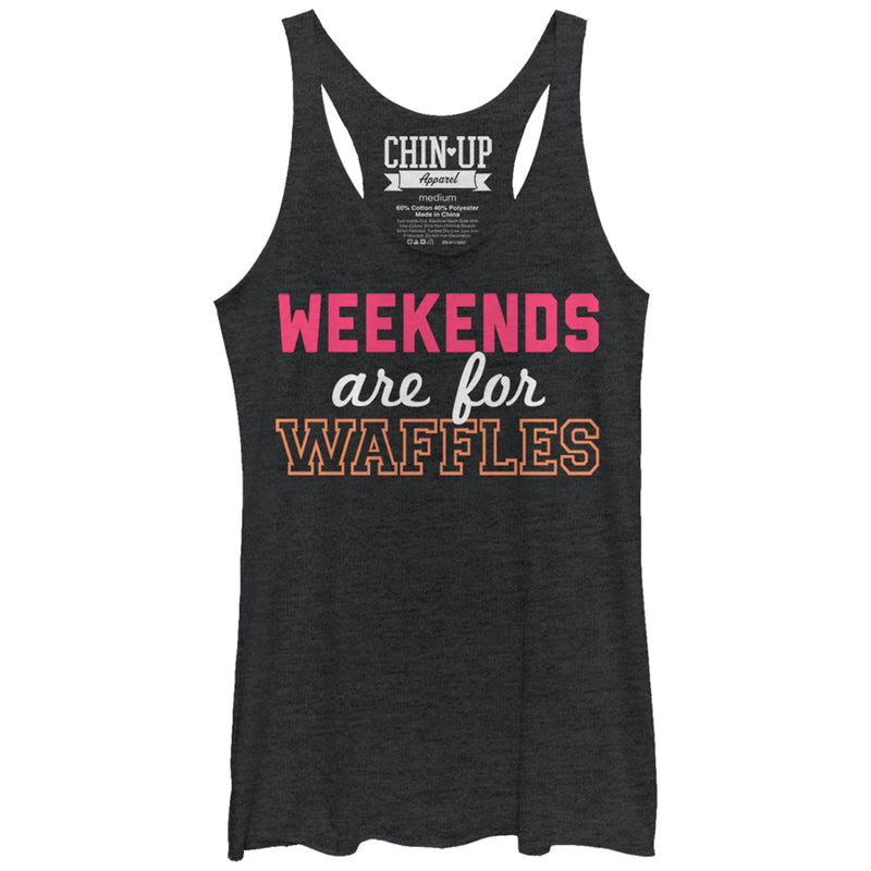 Women's CHIN UP Weekends are for Waffles Racerback Tank Top