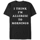Men's Lost Gods I Think I'm Allergic to Mornings T-Shirt