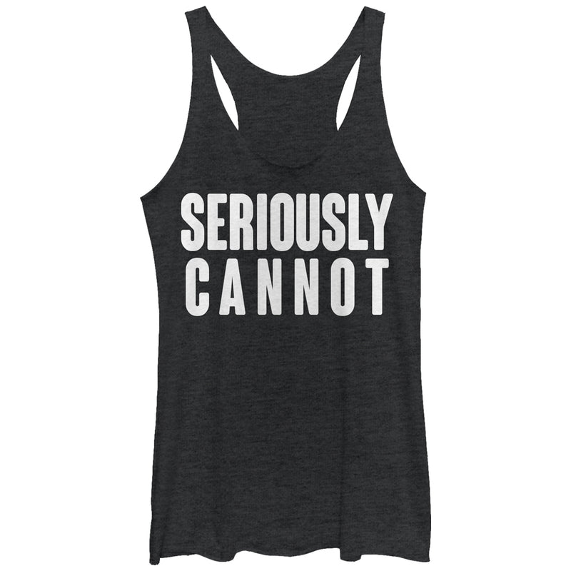 Women's CHIN UP Seriously Cannot Racerback Tank Top