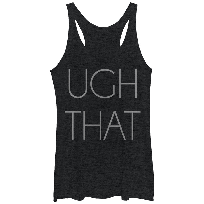 Women's CHIN UP Ugh That Racerback Tank Top