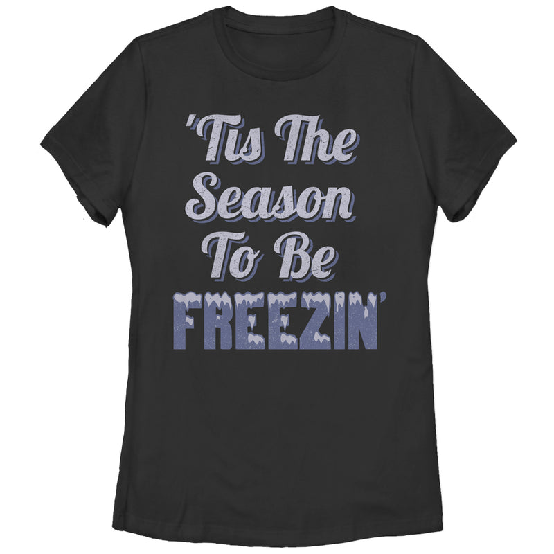 Women's CHIN UP Season to Be Freezing T-Shirt
