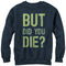 Women's CHIN UP But Did You Die Sweatshirt