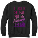 Women's CHIN UP Mascara is Designer Sweatshirt