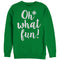 Women's CHIN UP Christmas What Fun Sweatshirt