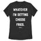 Women's Mean Girls Whatever I’m Getting Cheese Fries Quote T-Shirt